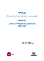 MAPGIC APUNTES ADMINISTRACIÓN Y GESTIÓN DE OBRAS (II) | 9788491191988 | JIMÉNEZ AYALA, JAIME / CLEMENTE TIRADO, JUAN JOSÉ