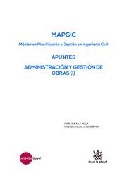 MAPGIC APUNTES ADMINISTRACIÓN Y GESTIÓN DE OBRAS (I) | 9788491191568 | JIMÉNEZ AYALA, JAIME / PELLICER ARMIÑANA, EUGENIO