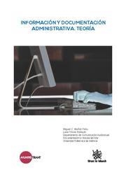 INFORMACIÓN Y DOCUMENTACIÓN ADMINISTRATIVA. TEORÍA | 9788491191322 | MUÑOZ FELIU, MIGUEL / TOLOSA ROBLEDO, LUISA