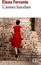 AMOUR HARCELANT, L' | 9782072874000 | FERRANTE, ELENA
