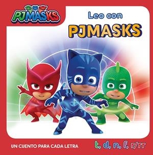 CUENTO PARA CADA LETRA, UN : T, D, N, F, R/RR (LEO CON PJ MASKS) | 9788448854942 | VARIOS AUTORES,