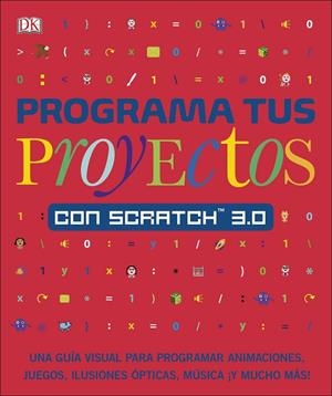 PROGRAMA TUS PROYECTOS CON SCRATCH 3.0 | 9780241432457 | VORDERMAN, CAROL