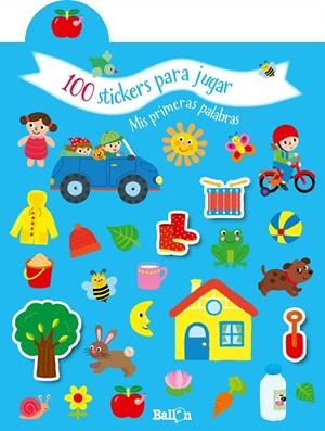 100 STICKERS PARA JUGAR - MIS PRIMERAS PALABRAS | 9789403216652 | BALLON