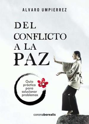 DEL CONFLICTO A LA PAZ | 9788494358524 | UMPIERREZ ALVARO