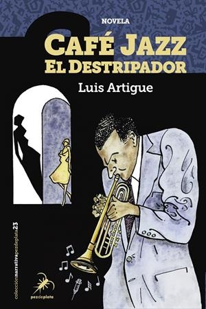 CAFÉ JAZZ EL DESTRIPADOR | 9788412078411 | ARTIGUE, LUIS