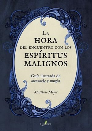 HORA DEL ENCUENTRO CON LOS ESPÍRITUS MALIGNOS, LA | 9788412044645 | MEYER, MATTHEW