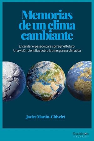MEMORIAS DE UN CLIMA CAMBIANTE | 9788417822910 | MARTIN-CHIVELET, JAVIER
