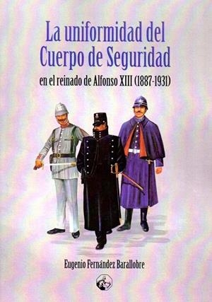 UNIFORMIDAD DEL CUERPO DE SEGURIDAD, LA | 9788412038118 | FERNÁNDEZ BARALLOBRE, EUGENIO