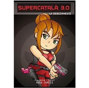 SUPERCATALÀ 3.0 VOL. 03 : LA DESCONNEXIÓ | 9788460875284 | RESINA, OLGA