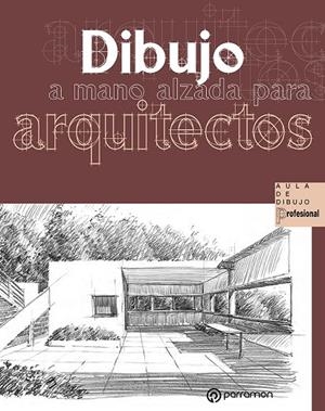 DIBUJO A MANO ALZADA PARA ARQUITECTOS | 9788434242906 | DELGADO YANES, MAGALI/REDONDO DOMÍNGUEZ, ERNEST