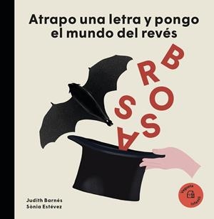 ATRAPO UNA LETRA Y PONGO EL MUNDO DEL REVÉS | 9788417137540 | BARNÉS, JUDITH