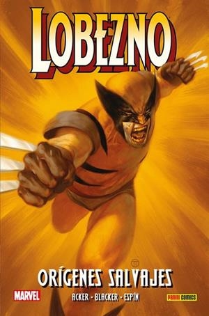 100% MARVEL HC. LOBEZNO : ORÍGENES SALVAJES | 9788413343945 | ESPÍN, SALVA / ACKER, BEN