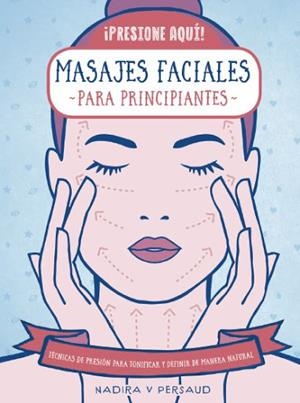 MASAJES FACIALES PARA PRINCIPIANTES | 9788470823213 | PERSAUD, NADIRA V