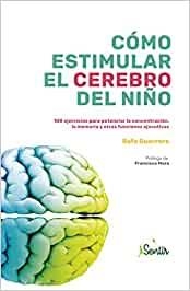 CÓMO ESTIMULAR EL CEREBRO DEL NIÑO | 9788426727046 | GUERRERO, RAFA