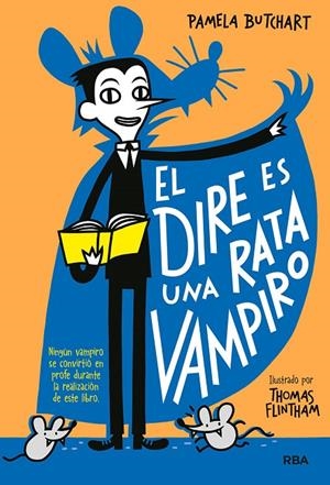 PANDILLA MISTERIO, LA 01 : EL DIRE ES UNA RATA VAMPIRO | 9788427218482 | BUTCHART, PAMELA
