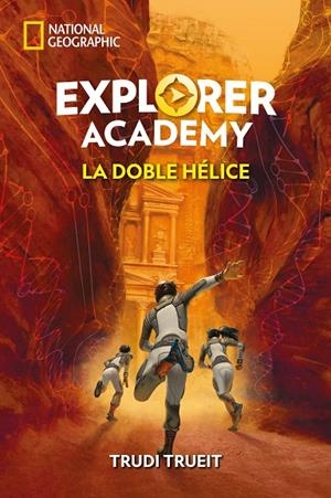 EXPLORER ACADEMY 03. LA DOBLE HÉLICE | 9788482987729 | TRUEIT, TRUDI / PLUMBE, SCOTT