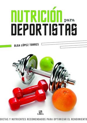 NUTRICIÓN PARA DEPORTISTAS | 9788466234573 | LÓPEZ TORRES, OLGA