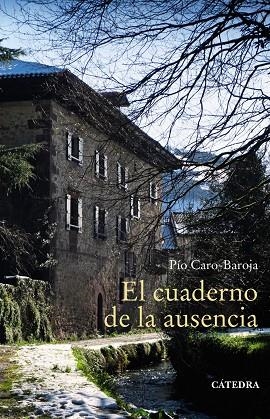 CUADERNO DE LA AUSENCIA, EL | 9788437640938 | CARO-BAROJA, PÍO