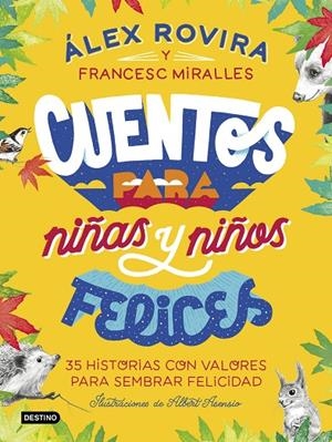 CUENTOS PARA NIÑAS Y NIÑOS FELICES | 9788408223221 | ROVIRA, ÁLEX / MIRALLES, FRANCESC