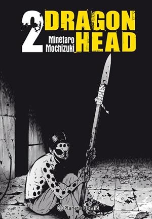 DRAGON HEAD 02 | 9788413410166 | MOCHIZUKI, MINETARO
