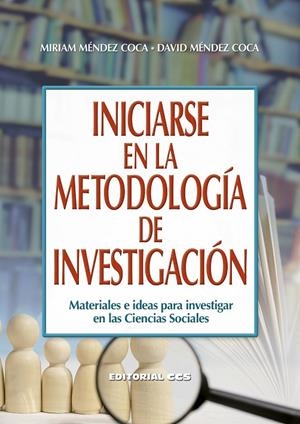 INICIARSE EN LA METODOLOGIA DE INVESTIGACION | 9788490238868 | MÉNDEZ COCA, MIRIAM