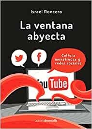 VENTANA ABYECTA, LA | 9788494510502 | RONCERO, ISRAEL