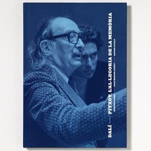 DALÍ – PITXOT. L'AL·LEGORIA DE LA MEMÒRIA | 8435137513215 | AGUER, MONTSE / BONET, JOAN MANUEL / PITXOT, ANTONI