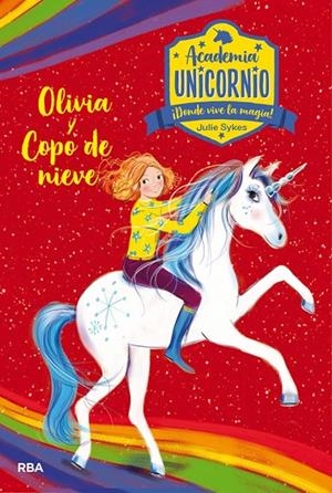 ACADEMIA UNICORNIO. OLIVIA Y COPO DE NIEVE | 9788427217270 | SYKES, JULIE