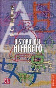 HISTORIA DEL ALFABETO | 9789681611583 | MOORHOUSE, ALFRED CHARLES