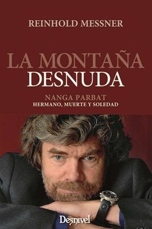 LA MONTAÑA DESNUDA | 9788498290486 | MESSNER, REINHOLD