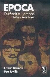 EPOCA, L'EXERCIT A L'OMBRA | 9788493372187 | DALMAU,FERRAN / JUVILLÀ, PAU