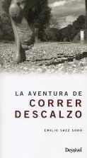 AVENTURA DE CORRER DESCALZO, LA | 9788498292954 | SÁEZ SORO, EMILIO