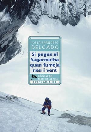 SI PUGES AL SAGARMATHA QUAN FUMEJA NEU I VENT (NIVELL BÀSIC) | 9788493747572 | DELGADO, JOSEP-FRANCESC
