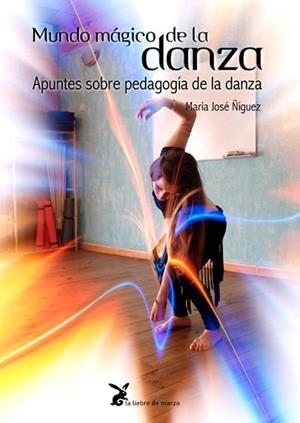 MUNDO MAGICO DE LA DANZA | 9788492470426 | ÑÍGUEZ, MARÍA JOSÉ
