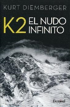 K2, EL NUDO INFINITO | 9788498292596 | DIEMBERGER, KURT