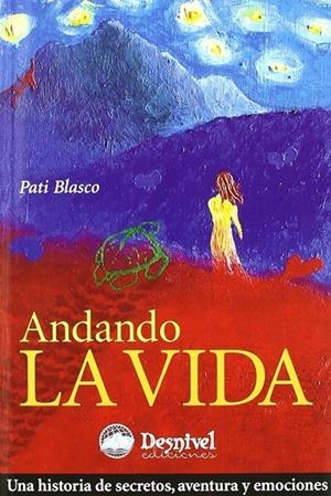 ANDANDO LA VIDA | 9788498290295 | BLASCO, PATI