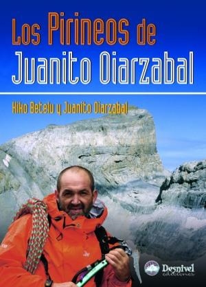 PIRINEOS DE JUANITO OIARZABAL, LOS | 9788498290035 | BETELU / OIARZABAL
