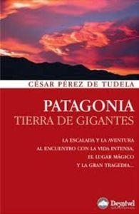 PATAGONIA. TIERRA DE GIGANTES | 9788498291827 | PÉREZ DE TUDELA, CÉSAR