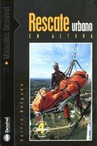 RESCATE URBANO EN ALTURA | 9788498291704 | DELGADO, DELFÍN
