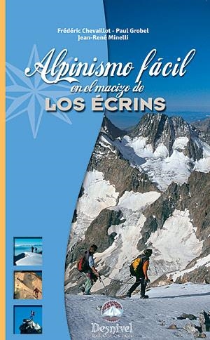 ALPINISMO FACIL EN EL MACIZO DE LOS ECRINS | 9788498291346 | CHEVAILLOT, FRÉDÉRIC