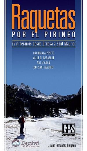 RAQUETAS POR EL PIRINEO | 9788498291469 | FERNÁNDEZ DELGADO, JAVIER