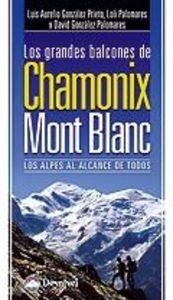 GRANDES BALCONES DE CHAMONIX MONT BLANC, LOS | 9788498292213 | GONZÁLEZ, LUIS AURELIO / PALOMARES, LOLI