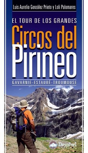 TOUR DE LOS GRANDES CIRCOS DEL PIRINEO, EL | 9788498292244 | GONZÁLEZ, LUIS AURELIO / PALOMARES, LOLI