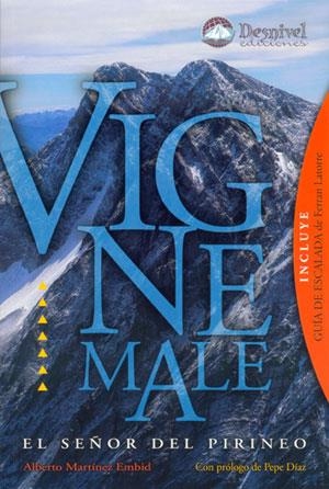 VIGNEMALE. EL SEÑOR DEL PIRINEO | 9788496192379 | MARTÍNEZ EMBID