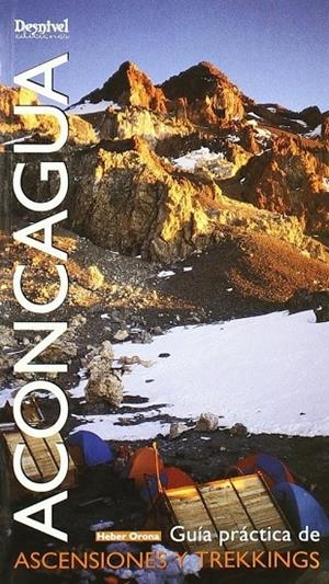 ACONCAGUA GUIA PRACTICA DE ASCENSIONES | 9788495760821 | ORONA
