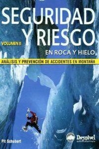 SEGURIDAD Y RIESGO EN ROCA Y HIELO - II | 9788498290646 | SCHUBERT, PIT