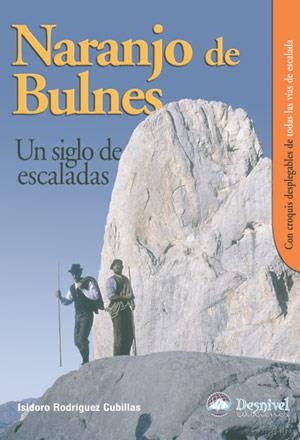 NARANJO DE BULNES. UN SIGLO DE ESCALADAS | 9788496192508 | RODRÍGUEZ CUBILLAS