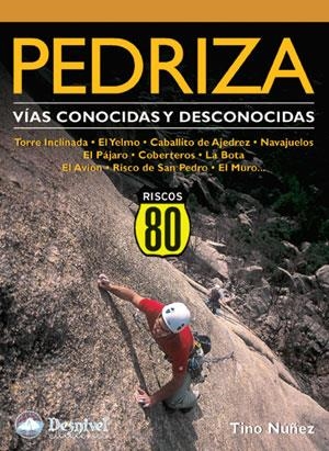 PEDRIZA. VIAS CONOCIDAS Y DESCONOCIDAS | 9788496192843 | NÚÑEZ, TINO