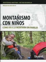 MONTAÑISMO CON NIÑOS | 9788498292497 | RIVEROLA, VÍCTOR / NIKITINA, JEKATERINA