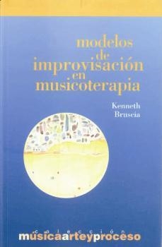 MODELOS DE IMPROVISACION EN MUSICOTERAPIA | 9788492359363 | BRUSCIA